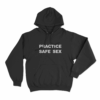 Practice Safe Sex Unisex Hoodie Black
